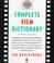 Cover of: The complete film dictionary