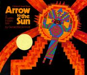 Cover of: Arrow to the sun: a Pueblo Indian tale.