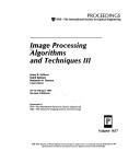 Cover of: Image processing algorithms and techniques III: 10-13 February 1992, San Jose, California