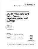 Cover of: Image processing and interchange: implementation and systems : 12-14 February 1992, San Jose, California