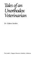 Cover of: Tales of an unorthodox veterinarian | Gideon Sorokin