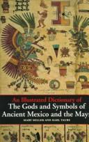 Cover of: The gods and symbols of ancient Mexico and the Maya by Mary Ellen Miller