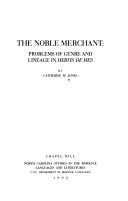 Cover of: The noble merchant: problems of genre and lineage in Hervis de Mes