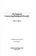 Cover of: Life support: conserving biological diversity
