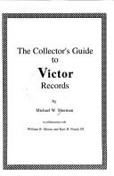 The collector's guide to Victor records by Michael W. Sherman