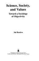 Cover of: Science, society, and values: toward a sociology of objectivity