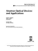 Cover of: Neutron optical devices and applications: 22-24 July 1992, San Diego, California