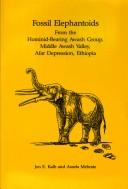 Cover of: Fossil elephantoids from the hominid-bearing Awash Group, Middle Awash Valley, Afar Depression, Ethiopia