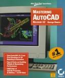 Cover of: Mastering AutoCAD release 12 by George Omura