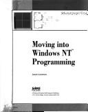 Cover of: Moving into Windows NT programming | Jason Loveman