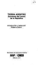 Cover of: Tierra adentro: escritores del centro de la república