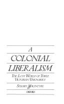 A colonial liberalism by Stuart Macintyre