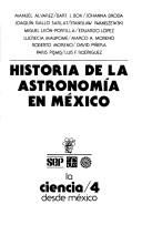 Cover of: Historia de la astronomía en México by Manuel Alvarez ... [et al. ; Marco Arturo Moreno Corral, compilador].