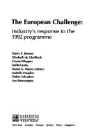 Cover of: The European challenge: industry's response to the 1992 programme