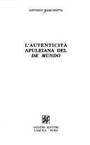 Cover of: L' autenticità apuleiana del De mundo by Antonio Marchetta