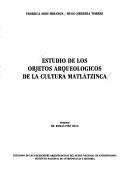 Estudio de los objetos arqueológicos de la cultura matlatzinca by Federica Sodi Miranda