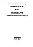 Cover of: Dramaturgie der Demokratie by Peter Roessler, Konstantin Kaiser (Hsg.).