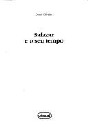 Salazar e o seu tempo by César de Oliveira
