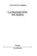 Cover of: La transición incierta