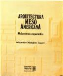 Cover of: Arquitectura mesoamericana: relaciones espaciales