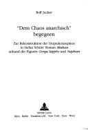 Cover of: "Dem Chaos anarchisch" begegnen by Rolf Jucker