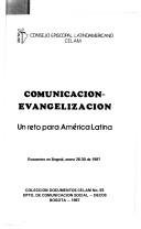Cover of: Comunicación-evangelización: un reto para América Latina : encuentro en Bogotá, enero 26-30 de 1987.
