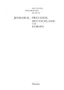 Cover of: Bismarck--Preussen, Deutschland und Europa
