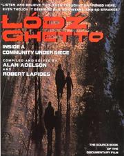 Cover of: Lodz ghetto by compiled and edited by Alan Adelson and Robert Lapides ; with an afterword by Geoffrey Hartman ; annotations and bibliographical notes by Marek Web.