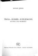 Cover of: Troia, Homer, Schliemann: Mythos und Wahrheit