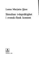 Cover of: Simultan tvåspråkighet i svensk-finsk kontext