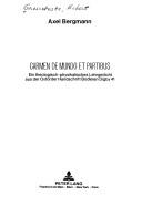 Cover of: Carmen de mundo et partibus: ein theologisch-physikalisches Lehrgedicht aus der Oxforder Handschrift Bodleian Digby 41