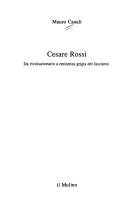 Cover of: Cesare Rossi: da rivoluzionario a eminenza grigia del fascismo