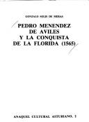 Cover of: Pedro Menéndez de Avilés y la conquista de la Florida (1565)