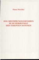 Cover of: Das Abstimmungsverfahren im Sicherheitsrat der Vereinten Nationen: rechtsphilosophische Überlegungen zu einem normenlogischen Widerspruch und seinen Folgen für die internationalen Beziehungen