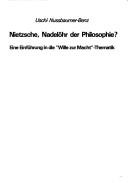 Cover of: Nietzsche, Nadelöhr der Philosophie?: eine Einführung in die Wille zur Macht-Thematik