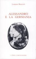 Cover of: Alessandro e la Germania by Lorenzo Braccesi
