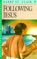 Cover of: Following Jesus by Barry St Clair