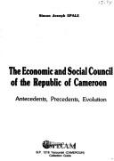 The Economic and Social Council of the Republic of Cameroon by Simon Joseph Epale