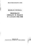 Cover of: Przemiany oświaty w Polsce w latach 1944-1948