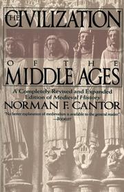 Cover of: The Civilization of the Middle Ages by Norman F. Cantor