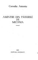 Cover of: Amintiri din pădurile de Miconia by Corneliu Antoniu