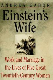 Cover of: Einstein's wife: work and marriage in the lives of five great twentieth-century women