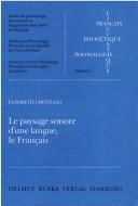 Cover of: Le Paysage sonore d'une langue, le français