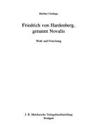 Cover of: Friedrich von Hardenberg, genannt Novalis: Werk und Forschung