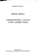 Cover of: Christophorus Tausch: uczeń Andrei Pozza