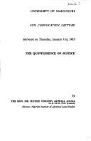 Cover of: The quintessence of justice: 6th convocation lecture delivered on Thursday, January 31st, 1985