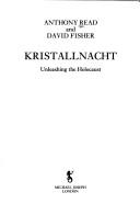 Cover of: Kristallnacht: unleashing the Holocaust