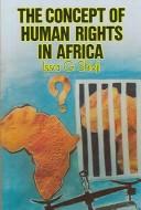 Cover of: The concept of human rights in Africa