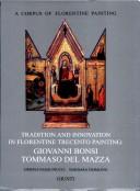 Cover of: Tradition and innovation in Florentine Trecento painting: Giovanni Bonsi, Tommaso del Mazza