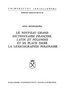 Le Nouveau grand dictionnaire françois, latin et polonois et sa place dans la lexicographie polonaise by Anna Bochnakowa